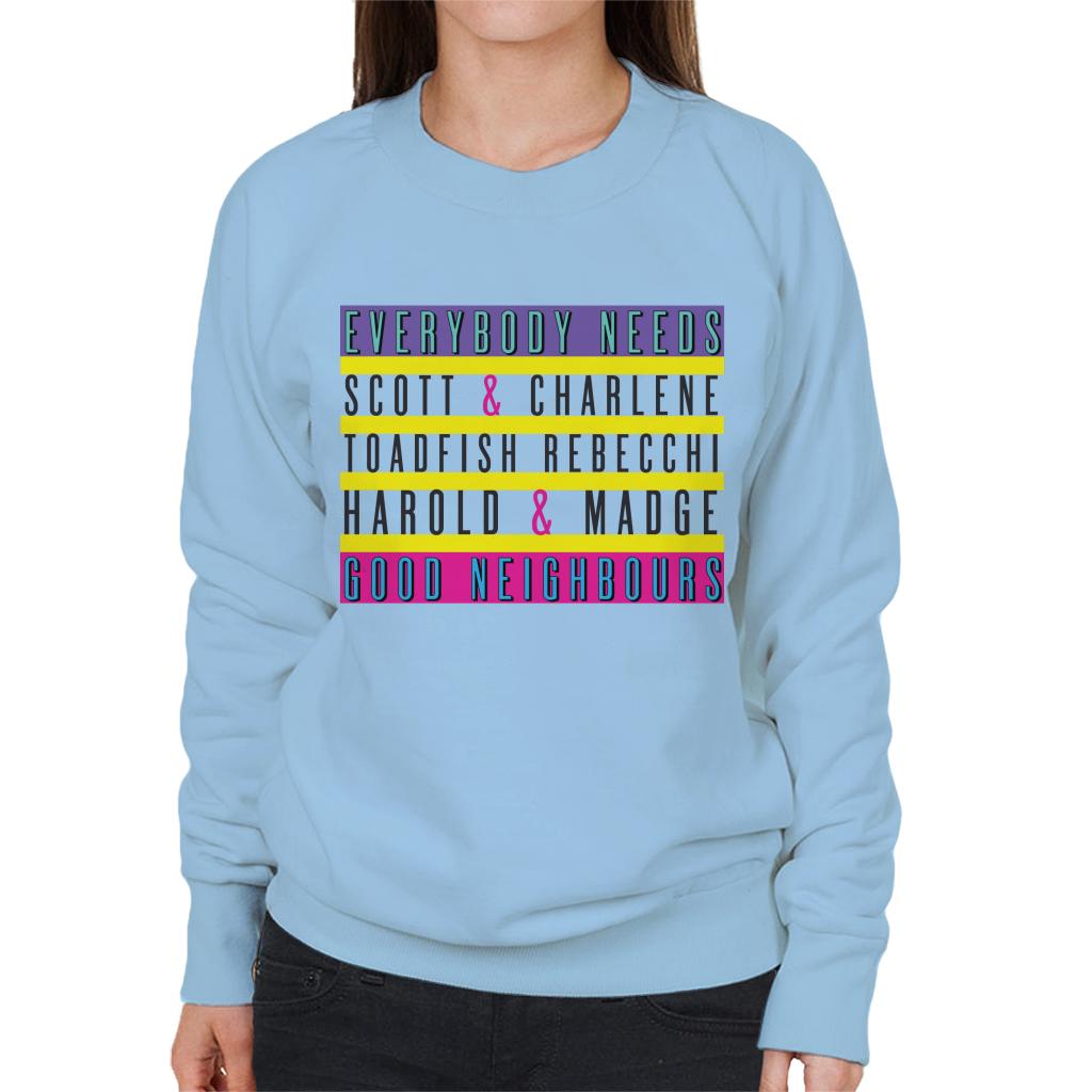 Neighbours Everybody Needs Good Women's Sweatshirt product image 6