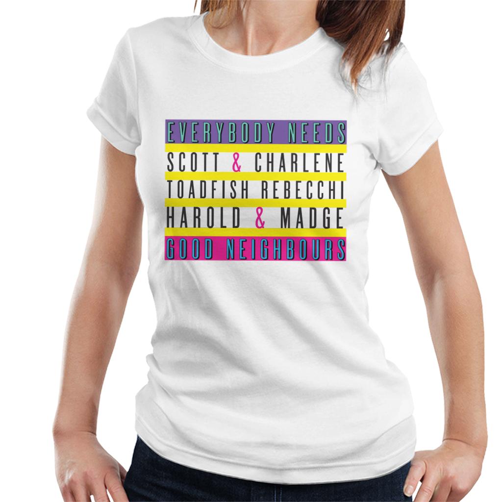 Neighbours Everybody Needs Good Women's T-Shirt product image 4